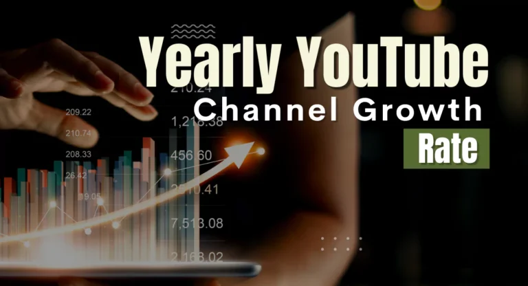 What is a Good Yearly YouTube Channel Growth Rate?