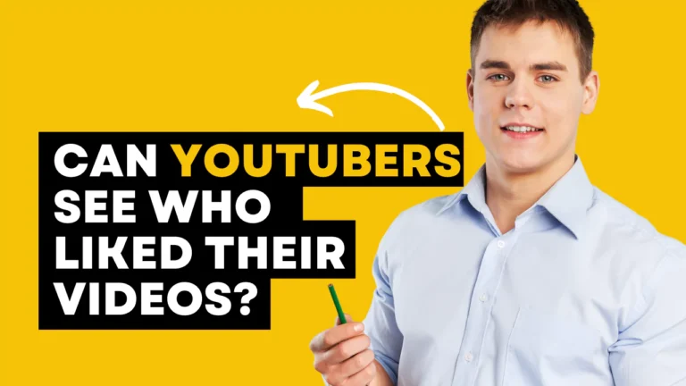 Can YouTubers See Who Liked Their Videos?